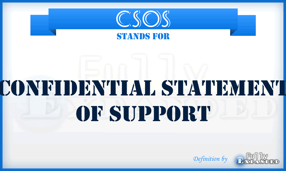 CSOS - Confidential Statement Of Support
