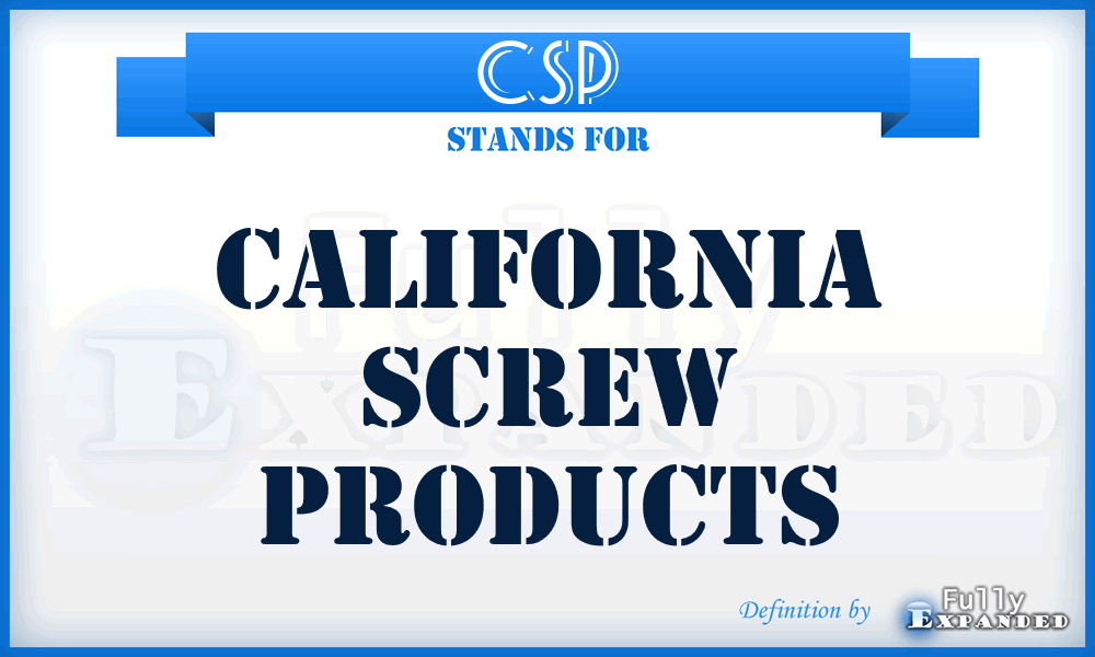 CSP - California Screw Products