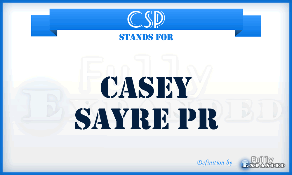 CSP - Casey Sayre Pr