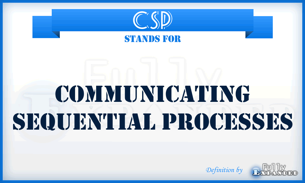 CSP - Communicating Sequential Processes