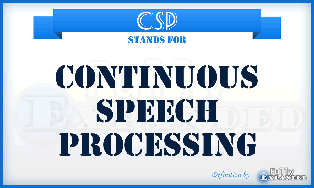 CSP - Continuous Speech Processing