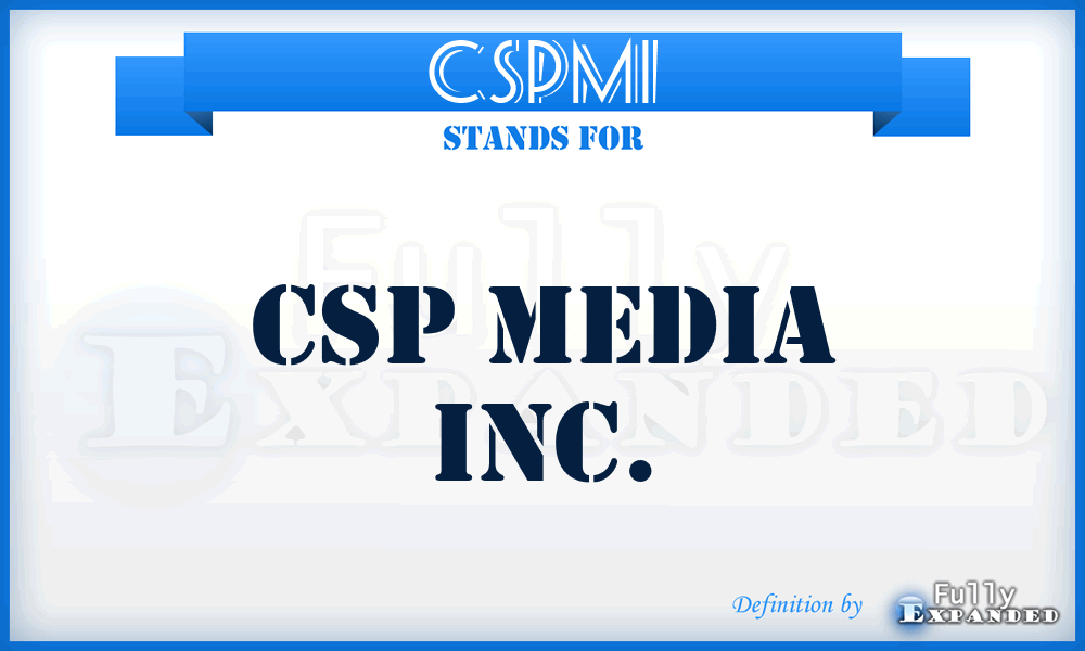 CSPMI - CSP Media Inc.