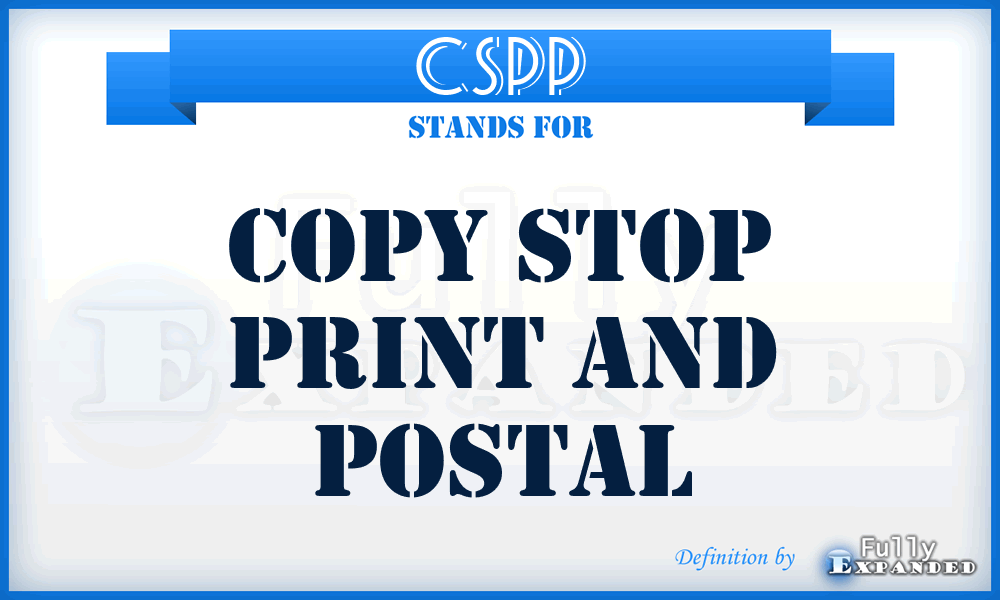 CSPP - Copy Stop Print and Postal