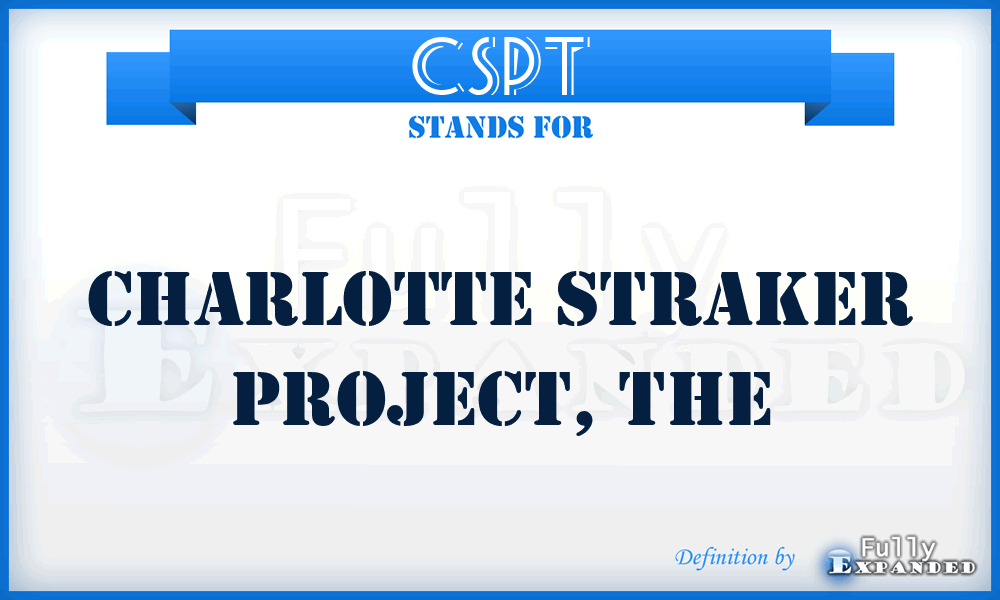 CSPT - Charlotte Straker Project, The