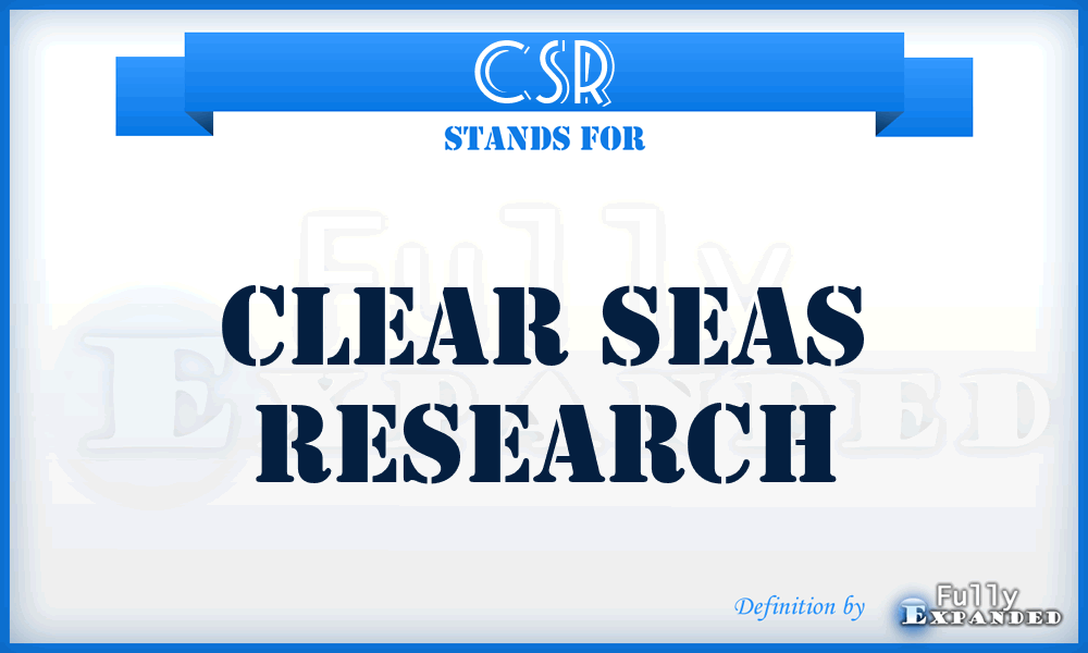 CSR - Clear Seas Research