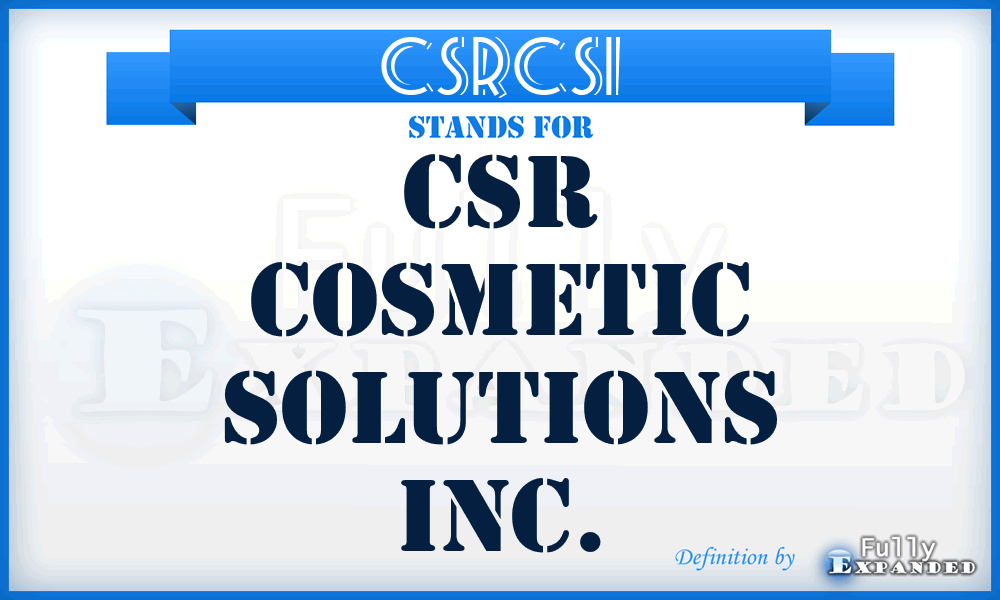 CSRCSI - CSR Cosmetic Solutions Inc.