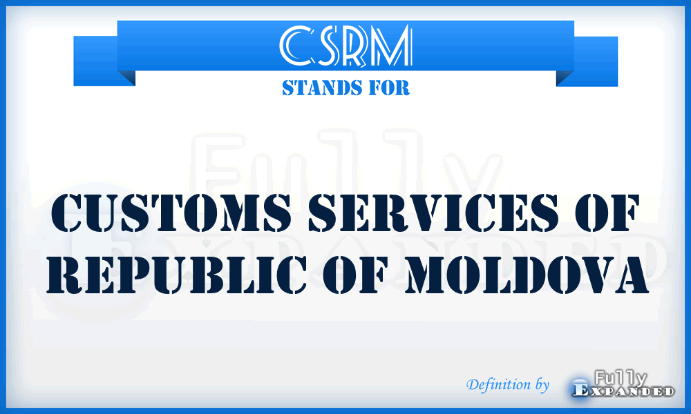 CSRM - Customs Services of Republic of Moldova