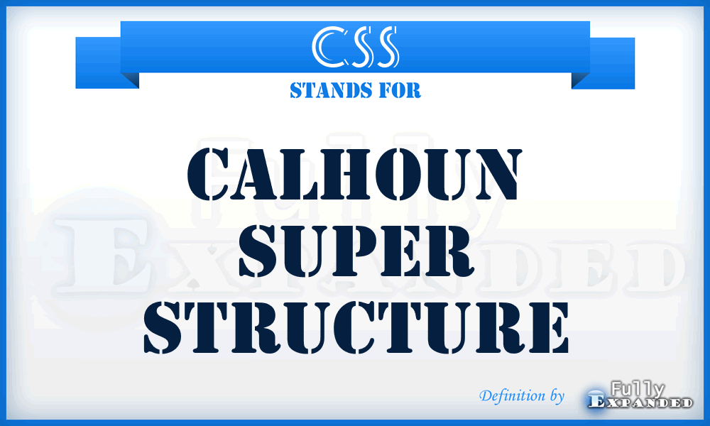 CSS - Calhoun Super Structure