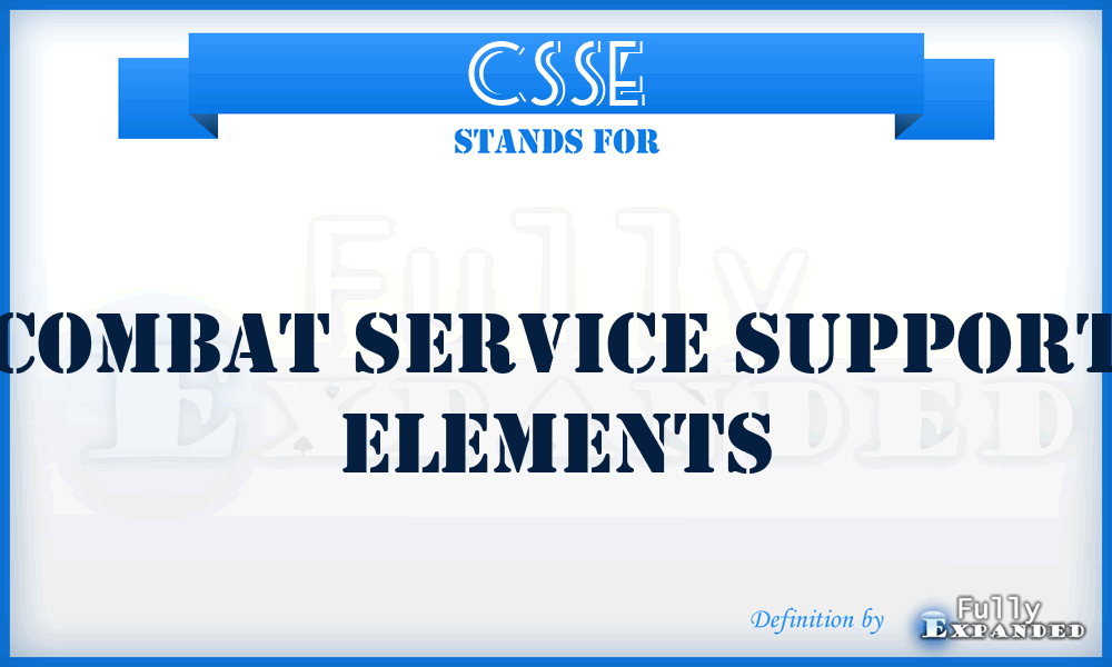 CSSE - Combat Service Support Elements