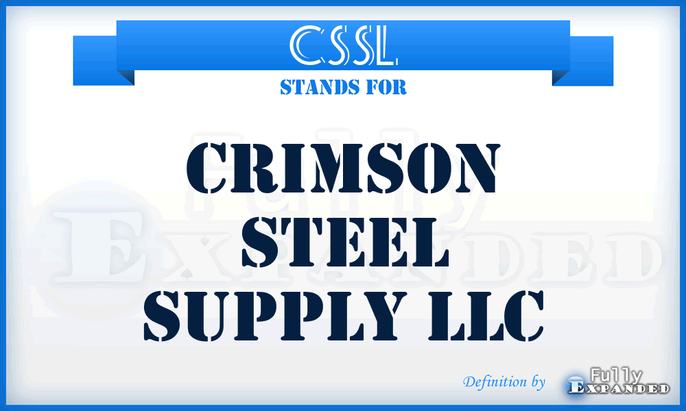 CSSL - Crimson Steel Supply LLC