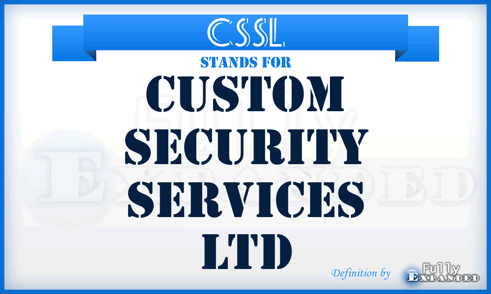 CSSL - Custom Security Services Ltd