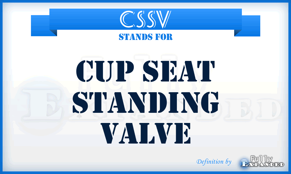 CSSV - Cup Seat Standing Valve