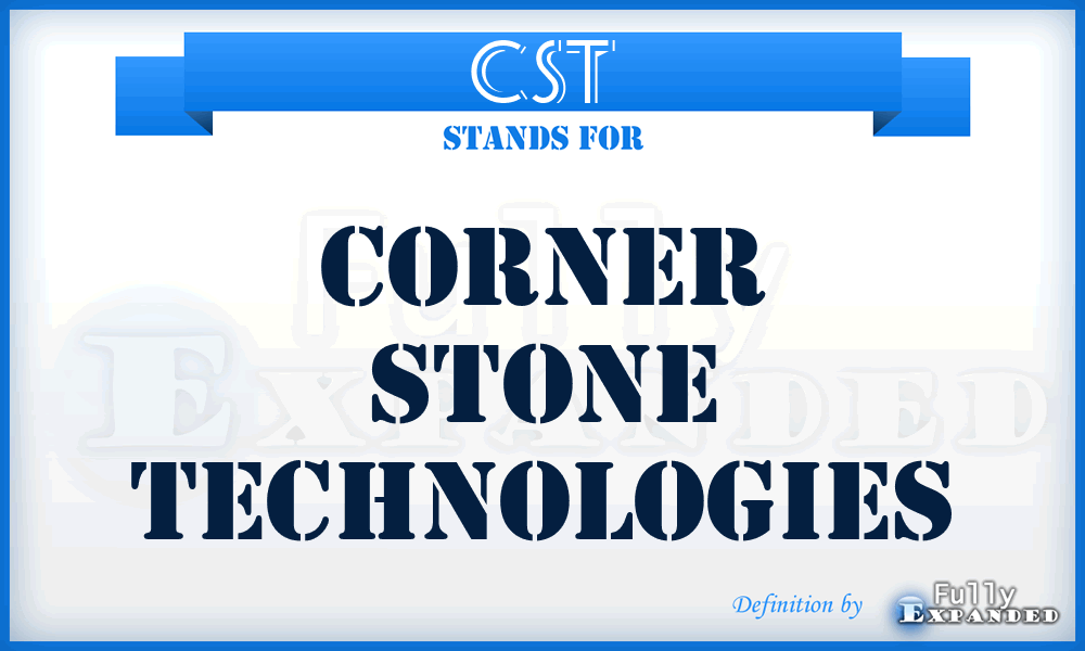 CST - Corner Stone Technologies