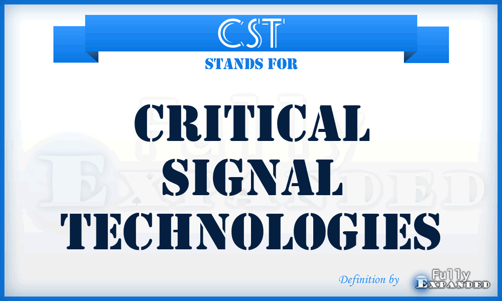 CST - Critical Signal Technologies