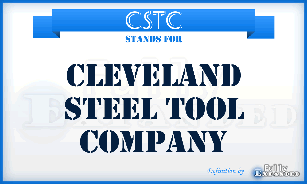 CSTC - Cleveland Steel Tool Company