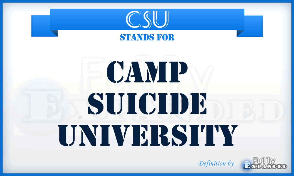 CSU - Camp Suicide University