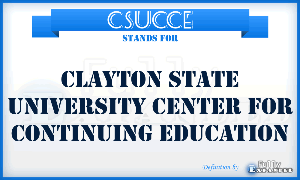 CSUCCE - Clayton State University Center for Continuing Education