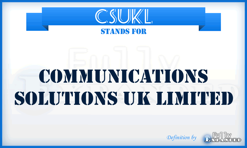 CSUKL - Communications Solutions UK Limited