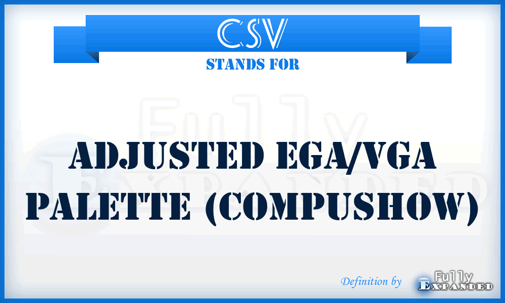 CSV - Adjusted EGA/VGA palette (CompuShow)