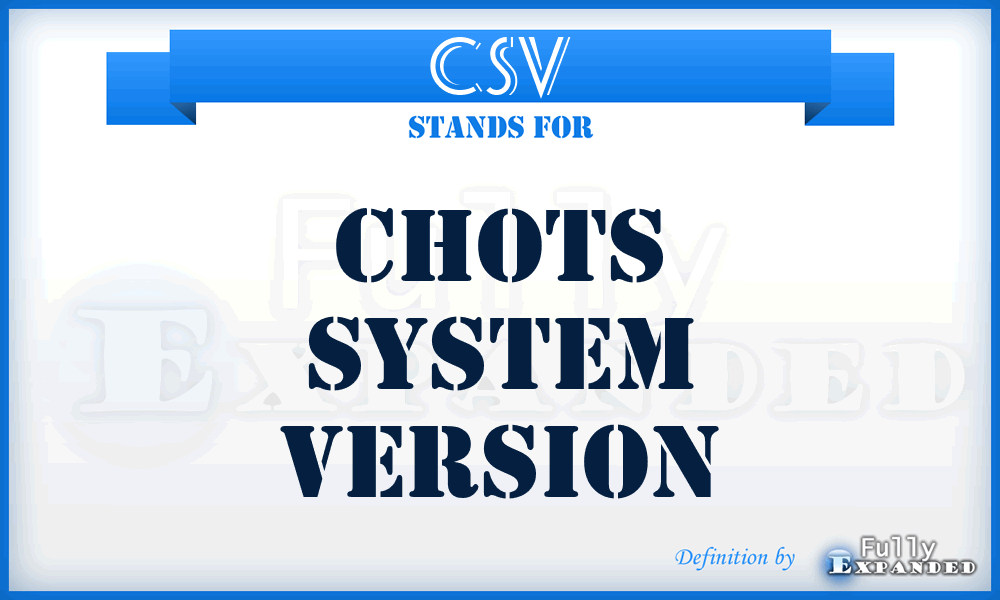 CSV - CHOtS System Version