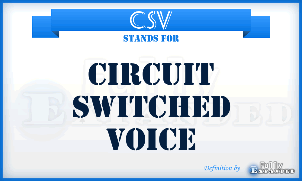CSV - Circuit Switched Voice
