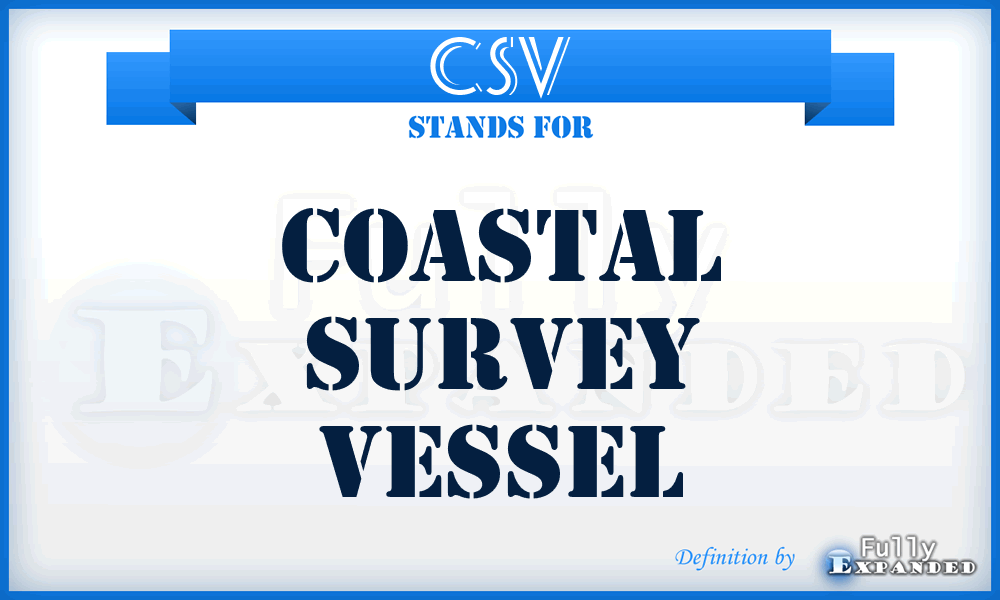 CSV - Coastal Survey Vessel
