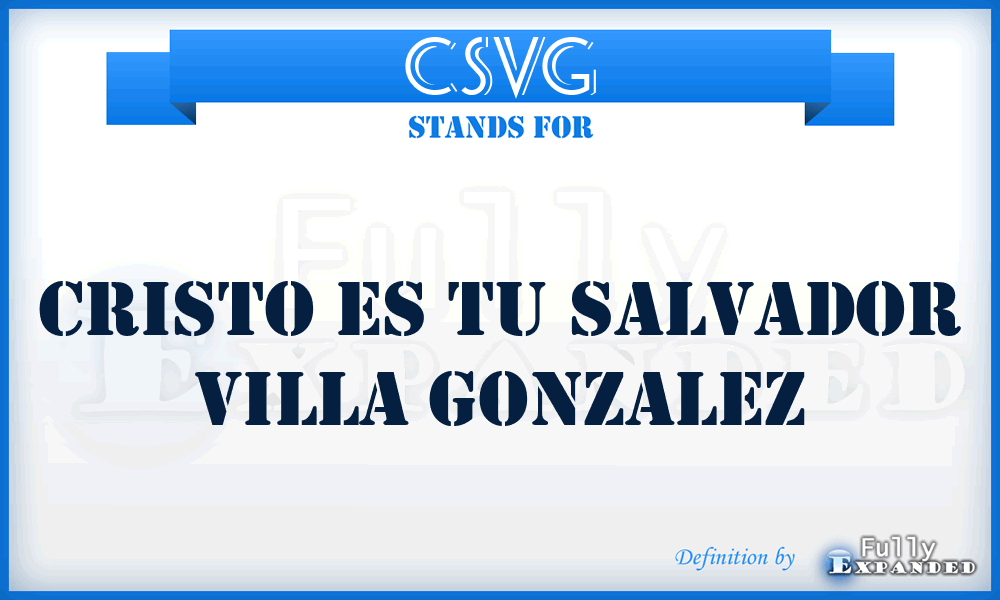 CSVG - Cristo es tu Salvador Villa Gonzalez