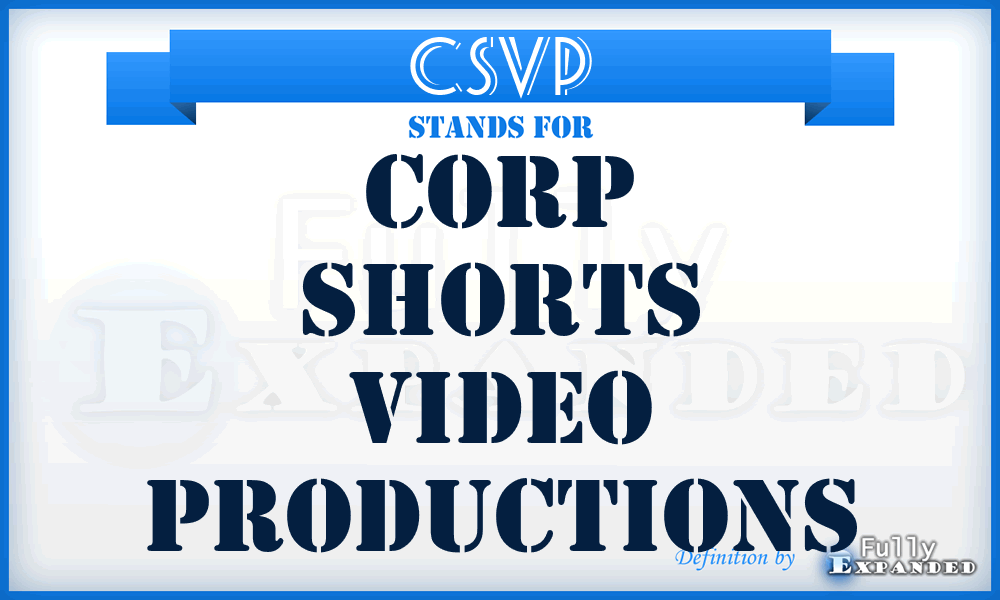 CSVP - Corp Shorts Video Productions