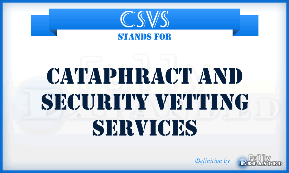 CSVS - Cataphract and Security Vetting Services