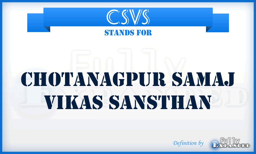 CSVS - Chotanagpur Samaj Vikas Sansthan