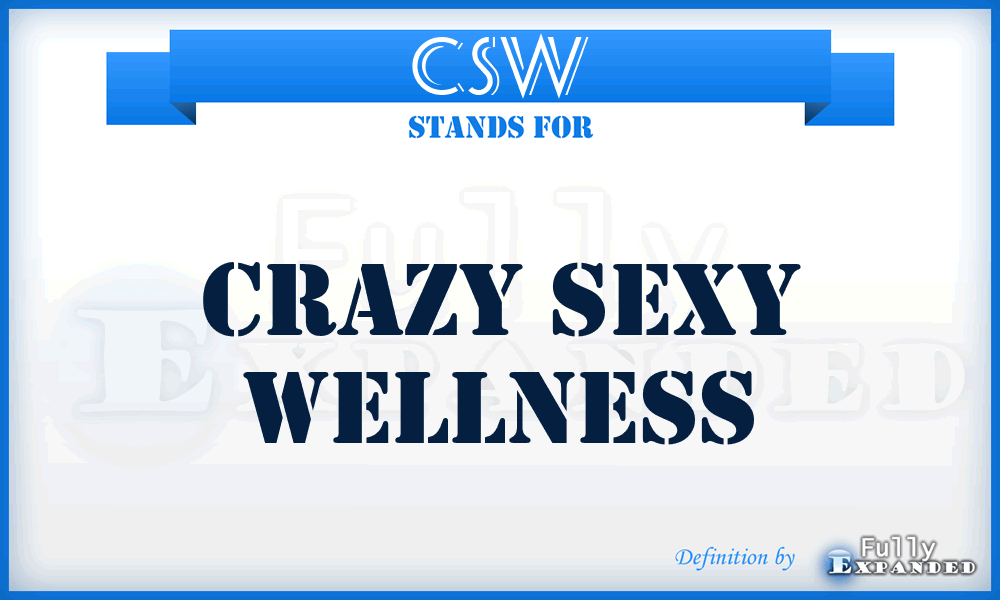 CSW - Crazy Sexy Wellness