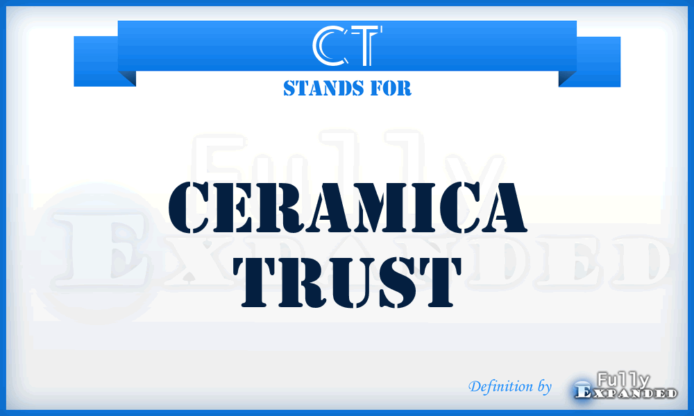 CT - Ceramica Trust