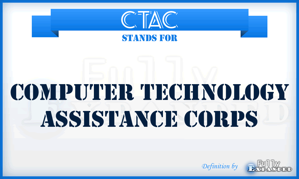 CTAC - Computer Technology Assistance Corps