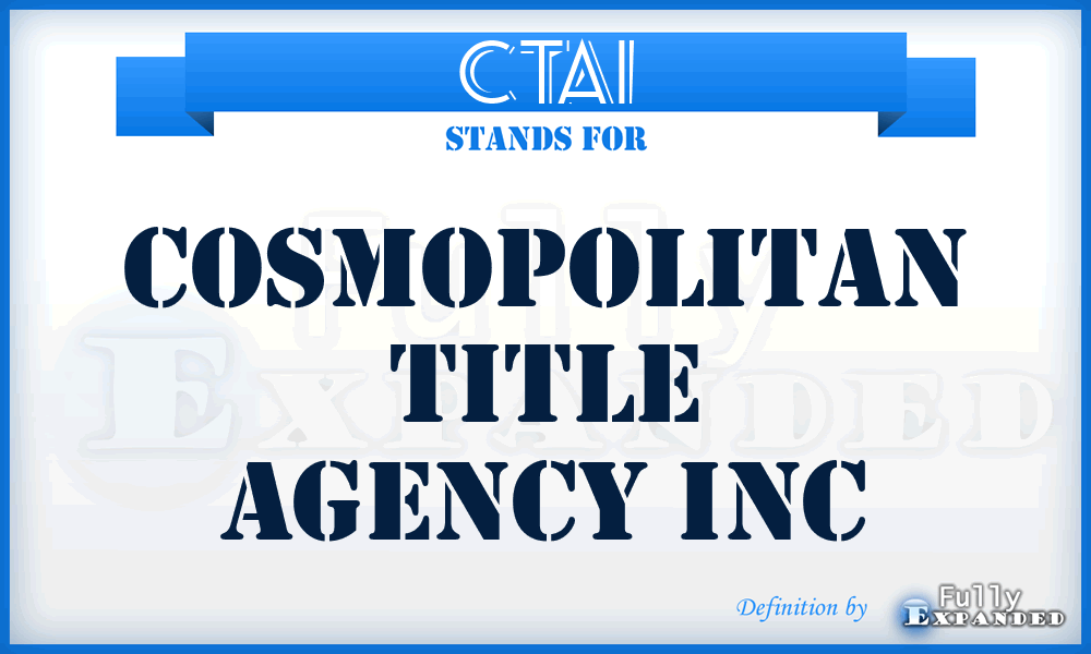 CTAI - Cosmopolitan Title Agency Inc