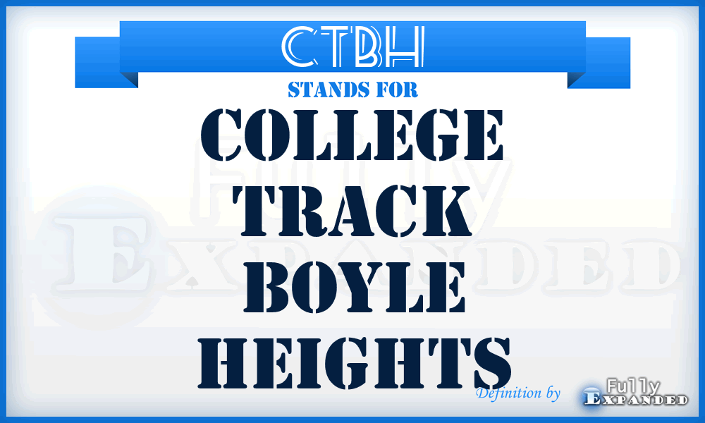 CTBH - College Track Boyle Heights