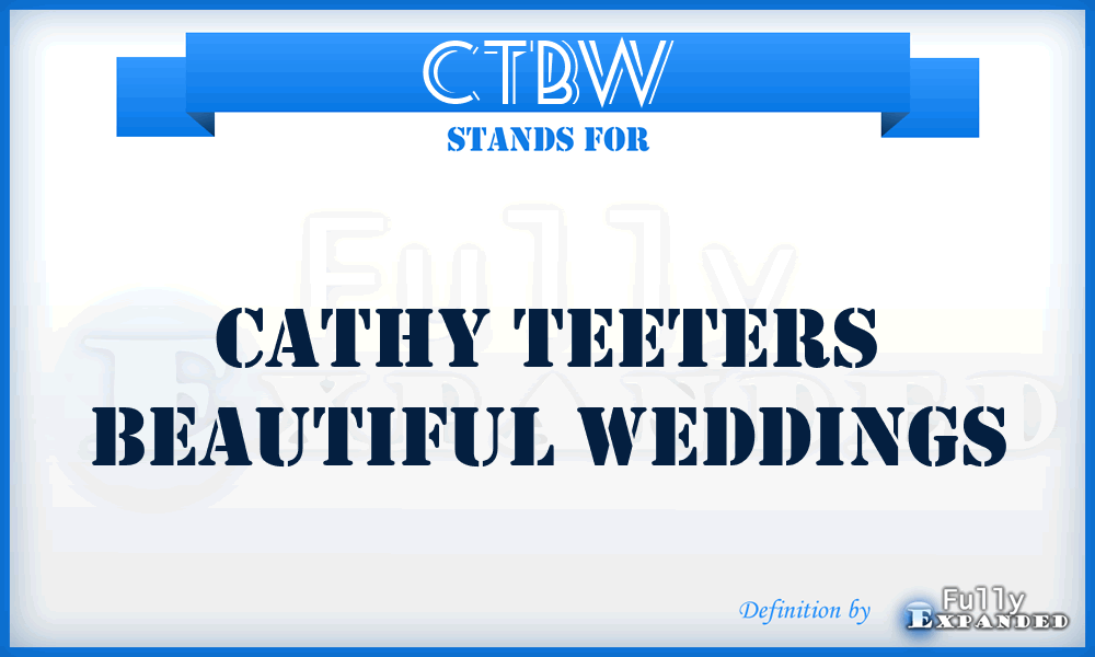 CTBW - Cathy Teeters Beautiful Weddings