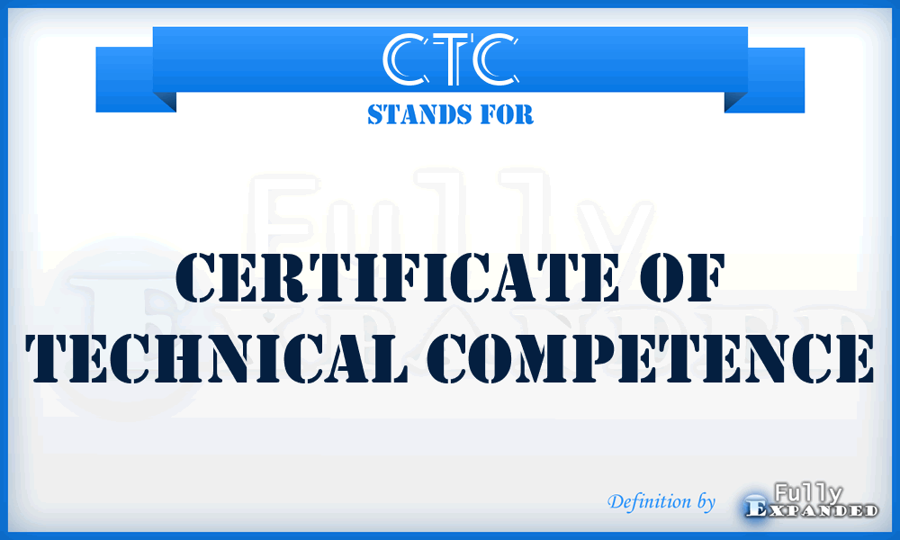 CTC - Certificate of Technical Competence