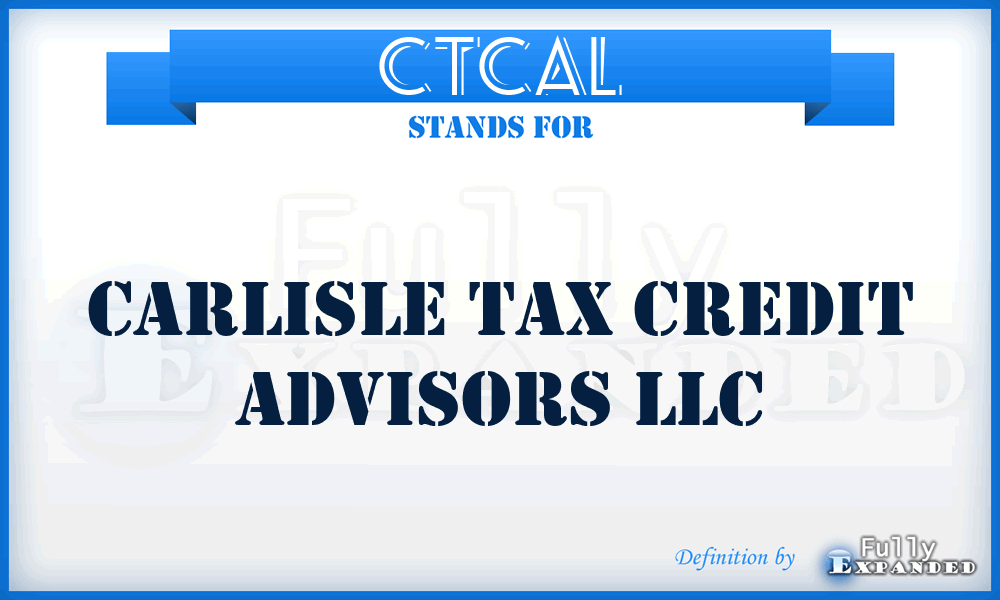 CTCAL - Carlisle Tax Credit Advisors LLC