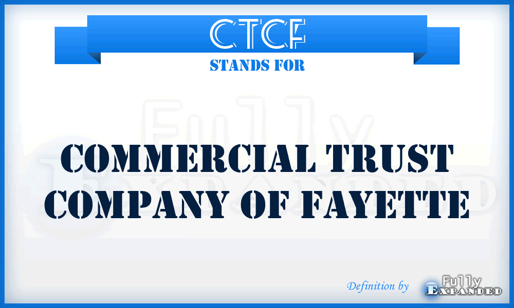 CTCF - Commercial Trust Company of Fayette