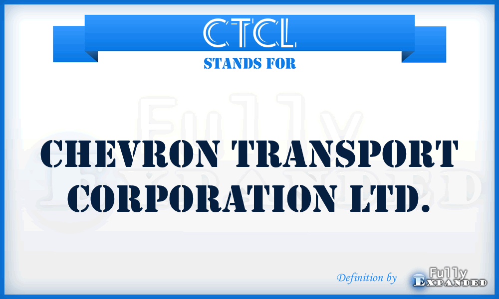 CTCL - Chevron Transport Corporation Ltd.