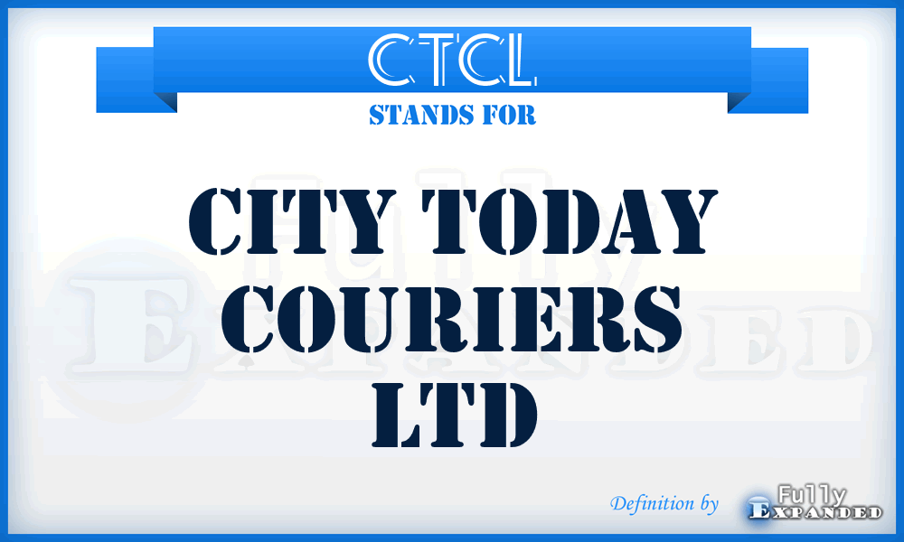 CTCL - City Today Couriers Ltd