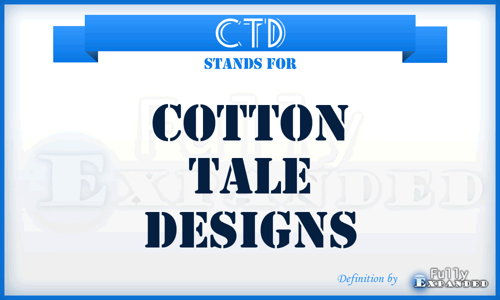 CTD - Cotton Tale Designs