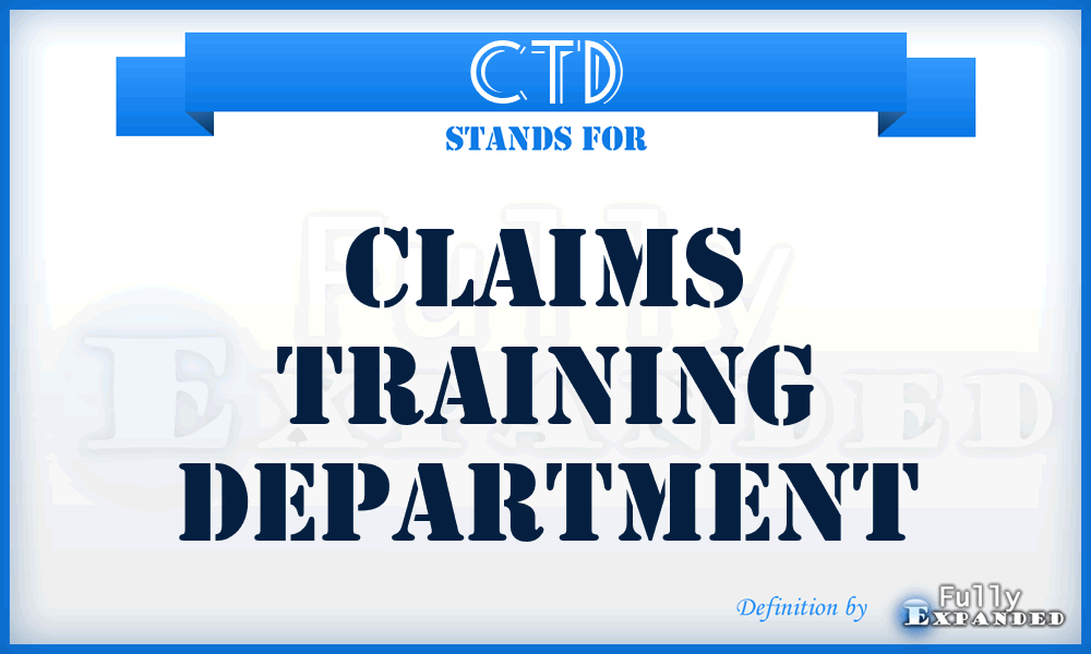 CTD - Claims Training Department