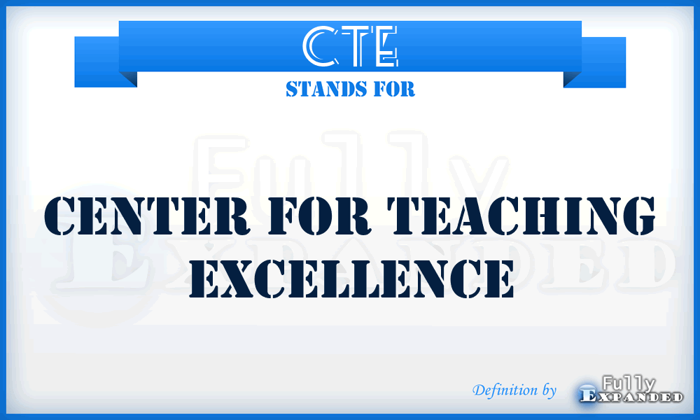 CTE - Center for Teaching Excellence