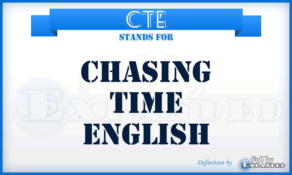 CTE - Chasing Time English