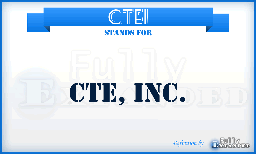 CTEI - CTE, Inc.