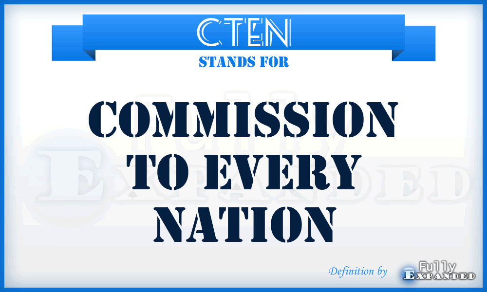 CTEN - Commission To Every Nation