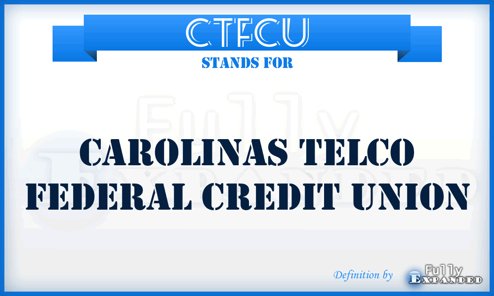 CTFCU - Carolinas Telco Federal Credit Union
