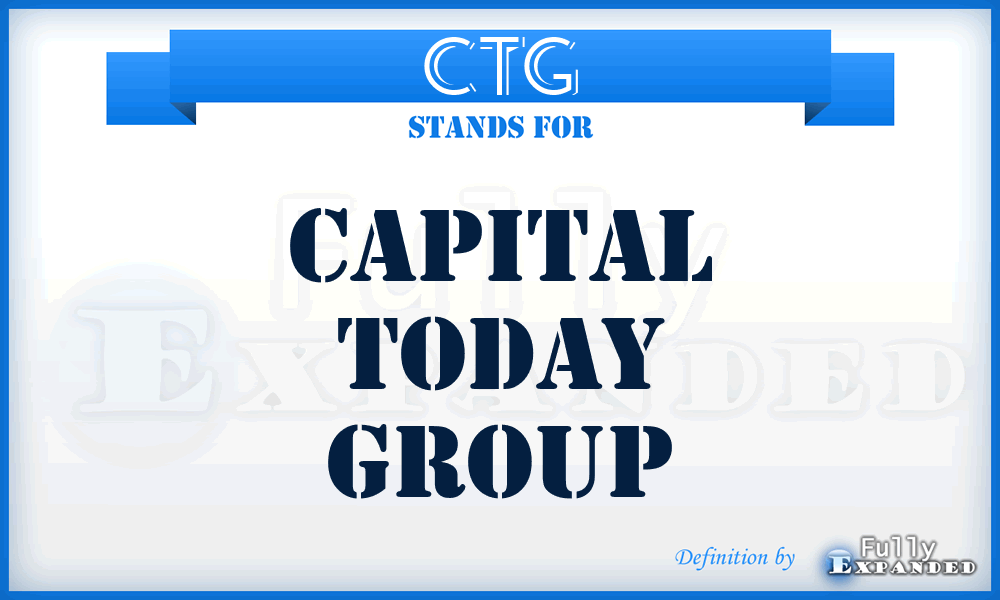 CTG - Capital Today Group