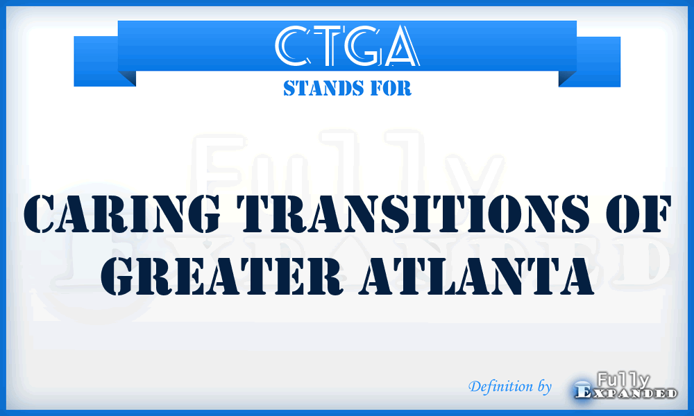 CTGA - Caring Transitions of Greater Atlanta